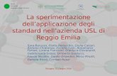 Health Promoting Hospitals & Health Services Bologna, 27 Giugno 2008 La sperimentazione dellapplicazione degli standard nellazienda USL di Reggio Emilia.
