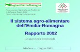 Assessorato Agricoltura, Ambiente e Sviluppo Sostenibile Osservatorio Agro-industriale Modena – 1 luglio 2003 Il sistema agro-alimentare dellEmilia-Romagna.