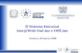 1 Il Sistema Intrastat Intr@Web OnLine e OffLine Genova, 18 marzo 2008.