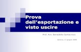 Prova dellesportazione e visto uscire Prof. Avv. Benedetto Santacroce Genova, 17 giugno 2008.