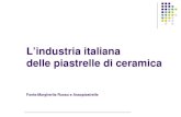 Lindustria italiana delle piastrelle di ceramica Fonte:Margherita Russo e Assopiastrelle.