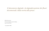 Il documento digitale e la digitalizzazione dei flussi documentali: dalla teoria alla prassi Mariella Guercio Università degli studi di Urbino m.guercio@mclink.it.