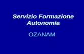 Servizio Formazione Autonomia OZANAM. Chi è Ozanam ? Ozanam è una cooperativa sociale di tipo B che ha lintento di valutare, progettare e monitorare percorsi.