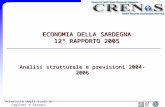 Università degli Studi di Cagliari e Sassari ECONOMIA DELLA SARDEGNA 12° RAPPORTO 2005 Analisi strutturale e previsioni 2004-2006.