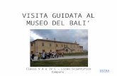 VISITA GUIDATA AL MUSEO DEL BALI Classi V A e IV C – Liceo Scientifico Campana ENTRA.
