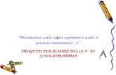 Matematica utile: saper esprimere e usare il pensiero matematico - 1 PROGETTO PER ALUNNI DELLE 4^ DI SCUOLA PRIMARIA.
