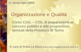 Organizzazione e Qualità Corso CGIL – CISL di preparazione ai concorsi pubblici e alle progressioni verticali della Provincia di Torino A cura di Anna.