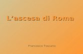Francesco Toscano Lascesa di Roma. Le origini della civiltà etrusca dal II millennio a. C. nellodierna Toscana si era stanziato un popolo dalle origini.