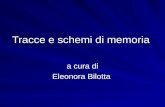 Tracce e schemi di memoria a cura di Eleonora Bilotta.