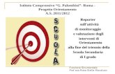 Istituto Comprensivo G. Palombini- Roma - Progetto Orientamento A.S. 2011/2012 Reporter sullattività sullattività di monitoraggio e valutazione degli interventi.