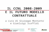 IL CCNL 2008-2009 E IL FUTURO MODELLO CONTRATTUALE a cura di Giuseppe Montante e Gianluigi Scaffidi.