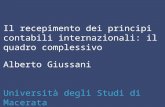 Il recepimento dei principi contabili internazionali: il quadro complessivo Alberto Giussani Università degli Studi di Macerata 7 ottobre 2005.