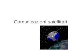 Comunicazioni satellitari. Utilizzo dei satelliti Le reti satellitari trovano applicazioni nel campo : delle telecomunicazioni (telefonia, televisione.