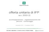 Offerta unitaria di IFP a.s. 2010-11 accompagnamento – regolamentazione dei percorsi - monitoraggio incontro D.S. - 6 ottobre 2010.