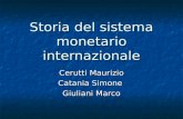 Storia del sistema monetario internazionale Cerutti Maurizio Catania Simone Giuliani Marco.