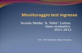 Scuola Media A. Volta Latina. Anno scolastico 2011-2012 F.S.: Prof. Desiante Maria Vincenza.