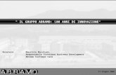 17 Giugno 2008 " IL GRUPPO ABRAMO: 100 ANNI DI INNOVAZIONE Relatore:Maurizio Macaluso, Responsabile Direzione Business Development Abramo Customer Care.