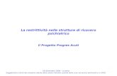 16 dicembre 2004 - Livorno Soggettività e diritti del cittadino utente della salute mentale, qualità delle cure nei servizi territoriali e in SPDC La restrittività