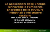 Confindustria Risparmio Energetico Ragusa 2007 Le applicazioni delle Energie Rinnovabili e lEfficienza Energetica nelle strutture industriali e nel settore.