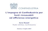 1 Limpegno di Confindustria per fonti rinnovabili ed efficienza energetica Sara Rosati Public Utilities, Confindustria Varese, 5 luglio 2007.
