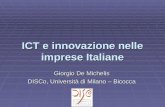 ICT e innovazione nelle imprese Italiane Giorgio De Michelis DISCo, Università di Milano – Bicocca.