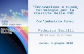 Federico Barilli Associazione Italiana per lInformation Technology Innovazione e nuove tecnologie per la crescita delle PMI Confindustria Cuneo Cuneo,