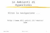 2004/2005Marco Gori1 Basi Documentali in Ambienti di Hyperlinks marco/bdm Oltre la navigazione...
