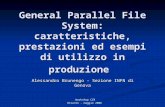 Workshop CCR Otranto - maggio 2006 General Parallel File System: caratteristiche, prestazioni ed esempi di utilizzo in produzione Alessandro Brunengo -