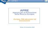 APRE Agenzia per la Promozione della Ricerca Europea Europa, PMI abruzzesi ed Innovazione Roma, 19 novembre 2010.