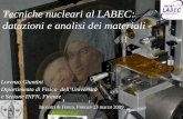 Tecniche nucleari al LABEC: datazioni e analisi dei materiali Lorenzo Giuntini Dipartimento di Fisica dellUniversità e Sezione INFN, Firenze Incontri di.