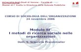 Università degli Studi di Verona – Facoltà di Giurisprudenza Master di I° livello in Direzione delle Aziende Pubbliche Modulo III° I metodi di ricerca.