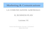 Relatore: Marco Troiani Marketing & Comunicazione LA COMUNICAZIONE AZIENDALE: IL BUSINESS PLAN Lezione: 01 Estratto da: Guida al Piano Industriale – Borsa.