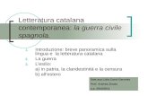 Letteratura catalana contemporanea: la guerra civile spagnola. 1. Introduzione: breve panoramica sulla lingua e la letteratura catalana 2. La guerra 3.