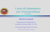 1 Matteo Cristani Dipartimento di Informatica Facoltà di Scienze MM. FF. NN. Università degli Studi di Verona cristani Corso di.