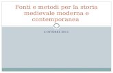 4 OTTOBRE 2013 Fonti e metodi per la storia medievale moderna e contemporanea.