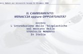 IL CAMBIAMENTO: MINACCIA oppure OPPORTUNITÀ? ovvero Lintroduzione delle bioplastiche sul mercato delle STOVIGLIE MONOUSO In Italia Marco Omboni per Università