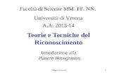 Marco Cristani1 Teorie e Tecniche del Riconoscimento Facoltà di Scienze MM. FF. NN. Università di Verona A.A. 2013-14 Introduzione alla Pattern Recognition.