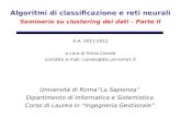 Algoritmi di classificazione e reti neurali Seminario su clustering dei dati – Parte II Università di RomaLa Sapienza Dipartimento di Informatica e Sistemistica.