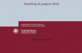 Ranking di pagine Web Debora Donato. Pagina 2 Ranking delle pagine Raccolta delle pagine html; Costruzione del webgraph; Transformazione dei dati in un.