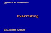 Laboratorio di programmazione Java Prof. Giuseppe De Giacomo Università di Roma La Sapienza Overriding.