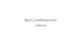 Reti Combinatorie: sintesi Rete Logica Una rete logica è un circuito elettronico digitale in grado di realizzare una o più funzioni di commutazione Rete.
