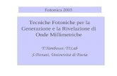 Fotonica 2003 Tecniche Fotoniche per la Generazione e la Rivelazione di Onde Millimetriche T.Tambosso, TILab S.Donati, Università di Pavia.