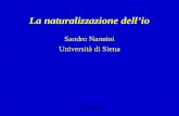 Siena, 21 aprile 20031 La naturalizzazione dellio Sandro Nannini Università di Siena.