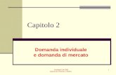 Giuseppe Celi 2006 Appunti da J.Sloman, Il Mulino 1 Capitolo 2 Domanda individuale e domanda di mercato.