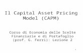 1 Il Capital Asset Pricing Model (CAPM) Corso di Economia delle Scelte Finanziarie e di Portafoglio (prof. G. Ferri): Lezione 2.