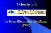I Quaderni di : La Posta Elettronica Certificata (PEC) Copyright Lista Agire e Informare.