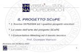 1 Riunione del 29 Marzo 2007 IL PROGETTO SCoPE Prof. Giuseppe Marrucci LAvviso 1575/2004 ed i quattro progetti vincitori Lo stato dellarte del progetto.