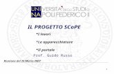 1 Riunione del 29 Marzo 2007 IL PROGETTO SCoPE Prof. Guido Russo I lavori Le apparecchiature Il portale.