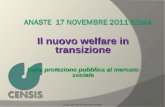 Il nuovo welfare in transizione Dalla protezione pubblica al mercato sociale 1 Carla Collicelli Fondazione CENSIS.