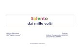 Salento dai mille volti Istituto AttuatorePartner IISS Egidio Lanoce Istituto Comprensivo MAGLIE ZOLLINO-STERNATIA anno scolastico 2009-2010.